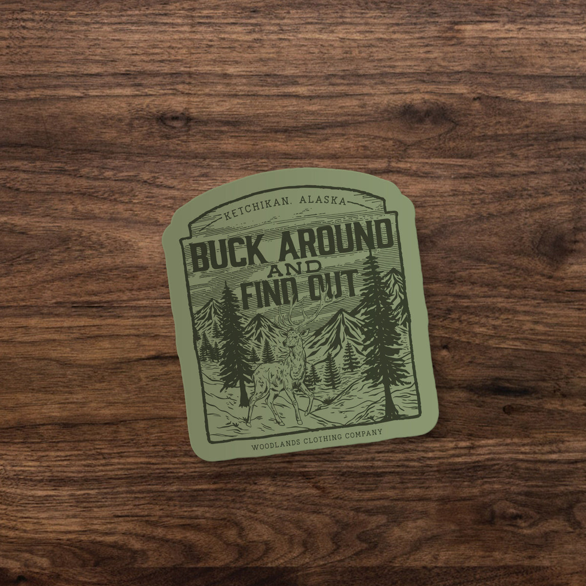 Buck Around And Find Out Sticker – Woodlands Clothing